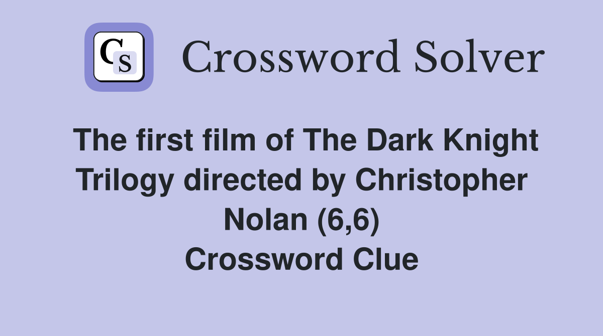 The first film of The Dark Knight Trilogy directed by Christopher Nolan